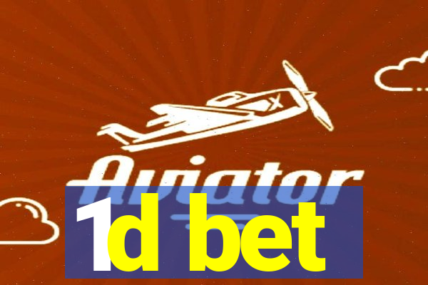 1d bet